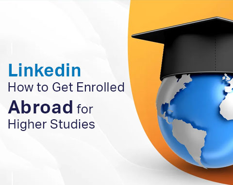 How-to-Get-Enrolled-Abroad-for-Higher-Studies